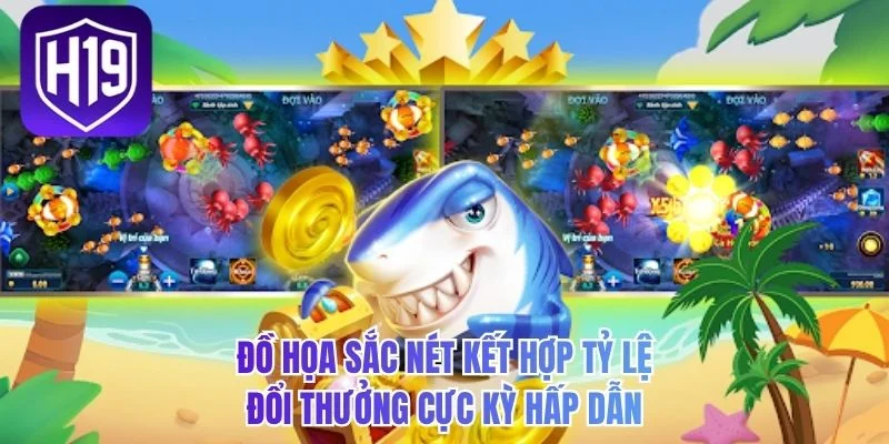 Đồ họa sắc nét kết hợp tỷ lệ đổi thưởng cực kỳ hấp dẫn